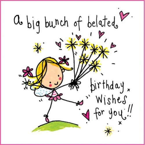 Happy Birthday Late Wishes
 Happy belated Birthday Wishes Messages Quotes and