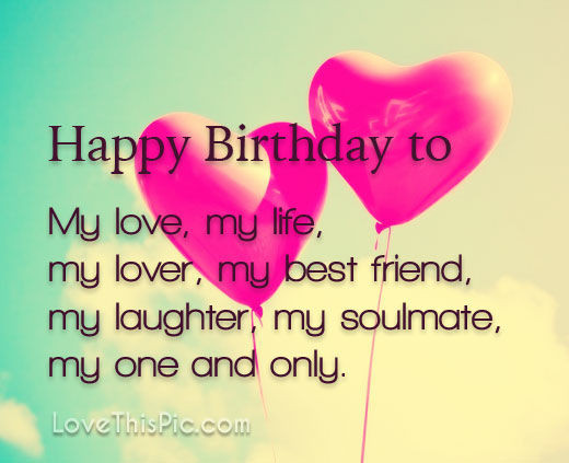 Happy Birthday Love Quotes
 Happy Birthday To My Love s and for