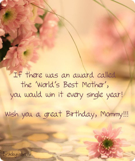 Happy Birthday Mom Wishes
 Happy Birthday Mom