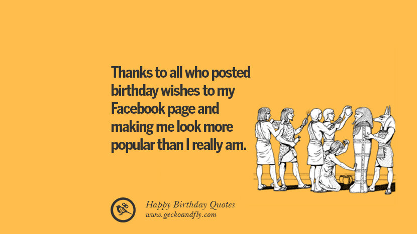Happy Birthday Quotes Facebook
 33 Funny Happy Birthday Quotes and Wishes For