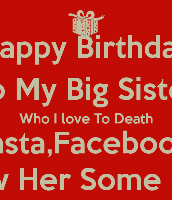 Happy Birthday Quotes For Brother From Sister
 Happy Birthday From Big Brother Funny Sister Quotes