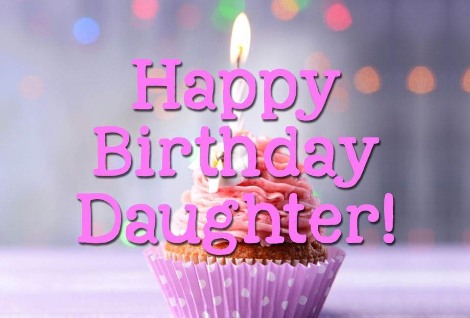 Happy Birthday Quotes To Daughter
 Happy Birthday Daughter Birthday Quotes for my