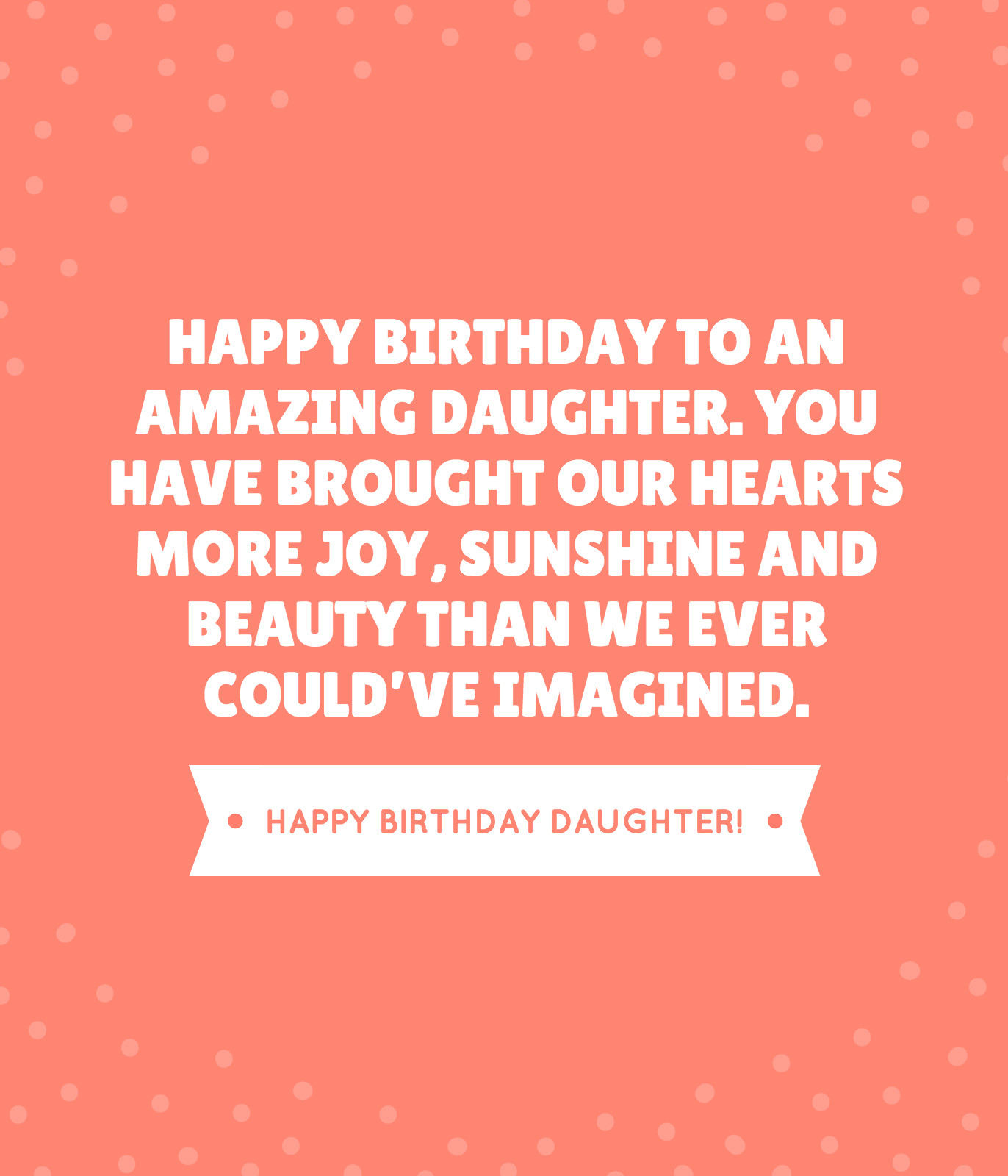 Happy Birthday Quotes To Daughter
 35 Beautiful Ways to Say Happy Birthday Daughter Unique