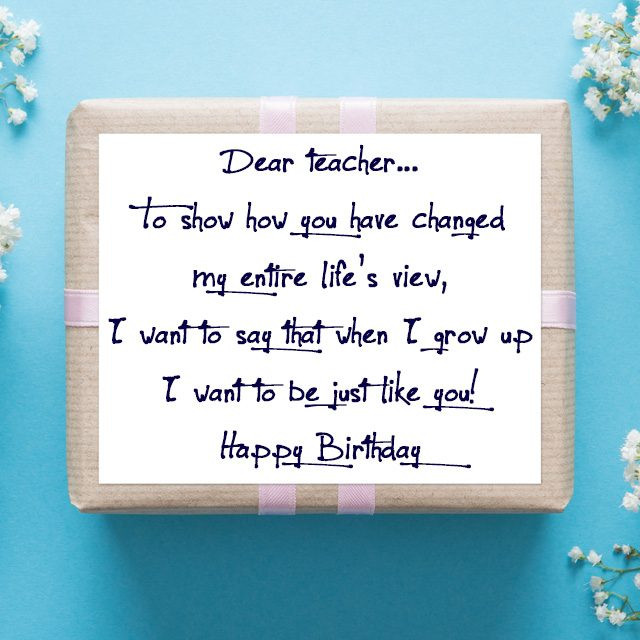 Happy Birthday Teacher Quotes
 Birthday Wishes for Teachers Quotes and Messages