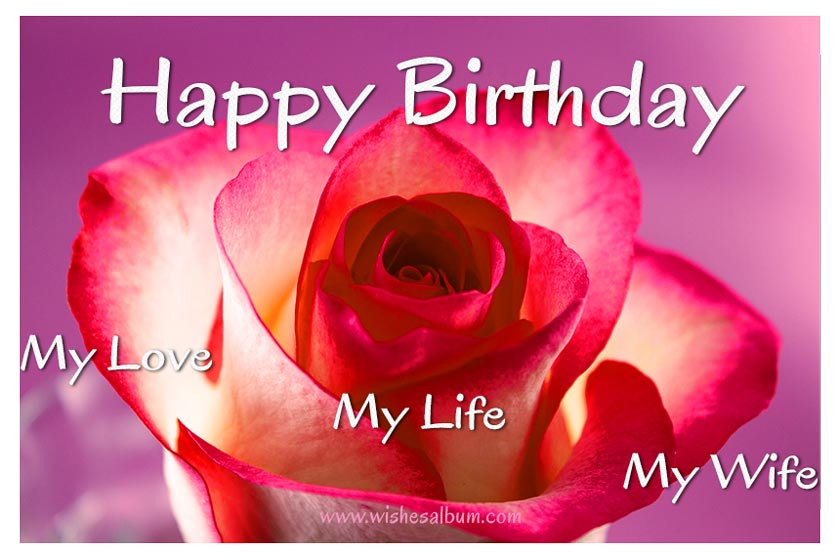 Happy Birthday Wishes For Wife
 Best Ever Happy Birthday Love My Life good quotes