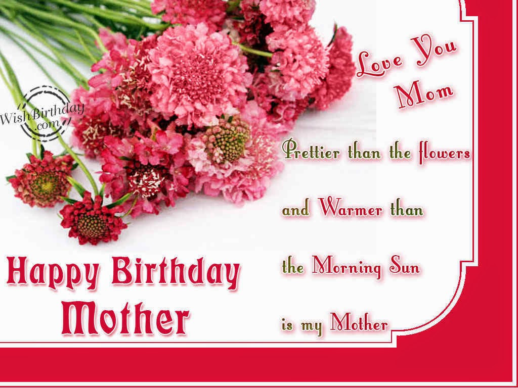 Happy Birthday Wishes Mom
 Birthday Wishes MoM Birthday Wishes