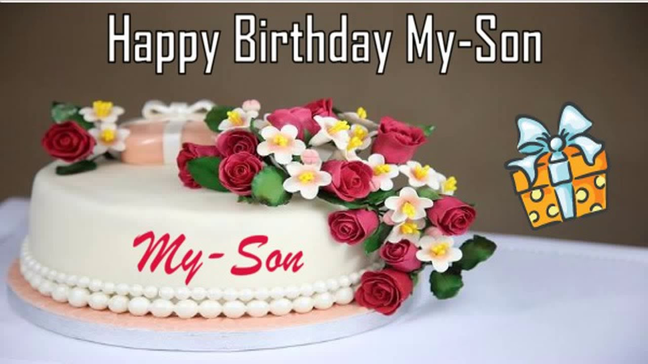 Happy Birthday Wishes Son
 Happy Birthday My Son Image Wishes