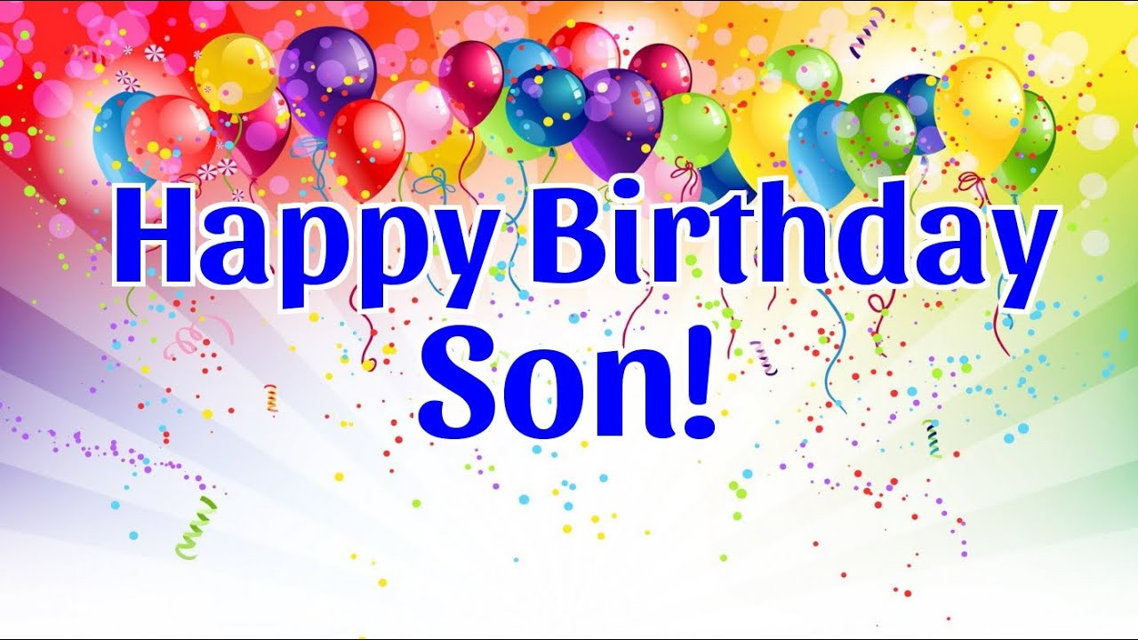 Happy Birthday Wishes Son
 Happy Birthday Son