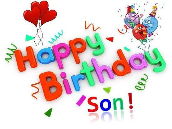 Happy Birthday Wishes Son
 Happy Birthday Son Quotes Wishes for Son on His Bday