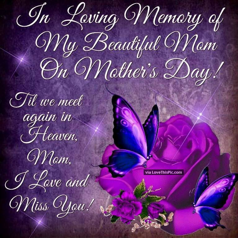 Happy Mother'S Day In Heaven Quotes
 In Loving Memory My Beautiful Mom Mother s Day