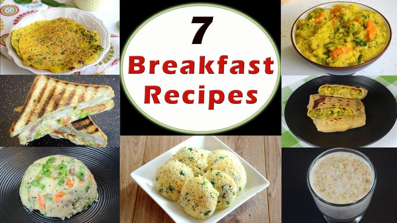 Healthy Breakfast Indian
 7 Breakfast Recipes Part 1