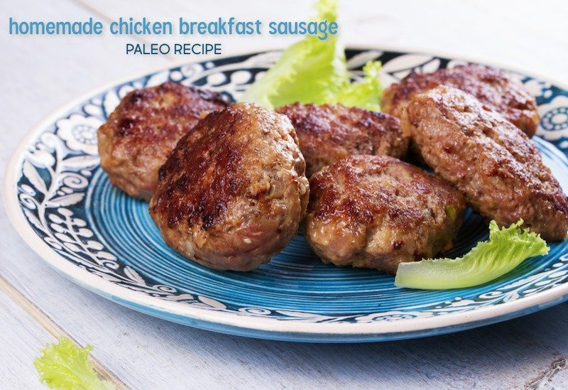 Healthy Chicken Sausage Recipes
 Homemade Healthy Chicken Breakfast Sausage Recipe