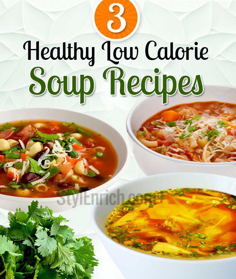 Healthy Low Calorie Soups
 Low Calorie Soup Recipes Diet for Healthy weight loss