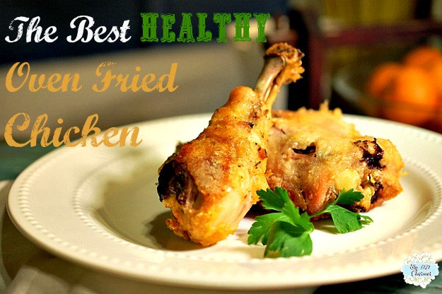 Healthy Oven Fried Chicken
 The Best Healthy Oven Fried Chicken My 1929 Charmer