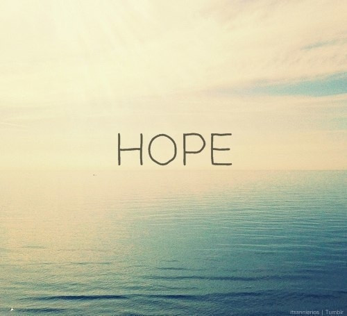 Hope Inspirational Quote
 Uplifting Quotes About Hope QuotesGram