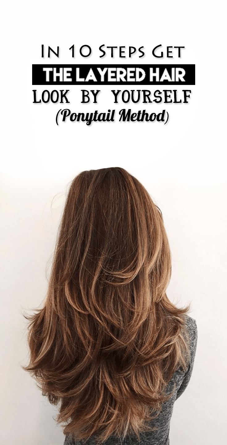 How To Cut Long Hair Yourself
 5 Ways You Can Style Your Layered Hairstyle The Right Way