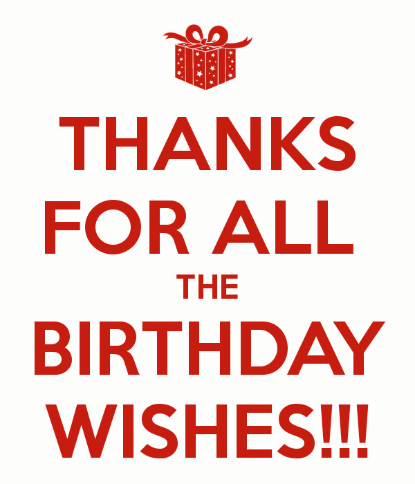 How To Say Thanks For Birthday Wishes
 THANKS FOR ALL THE BIRTHDAY WISHES Poster