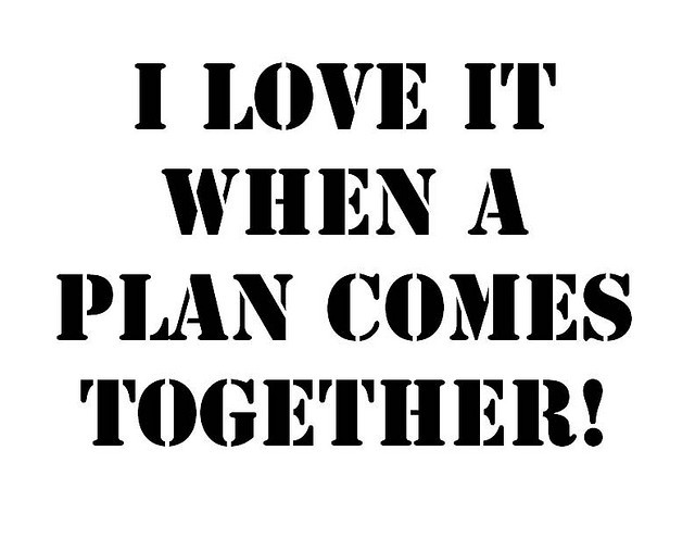 I Love It When A Plan Comes Together Quote
 e week of teaching ESL…