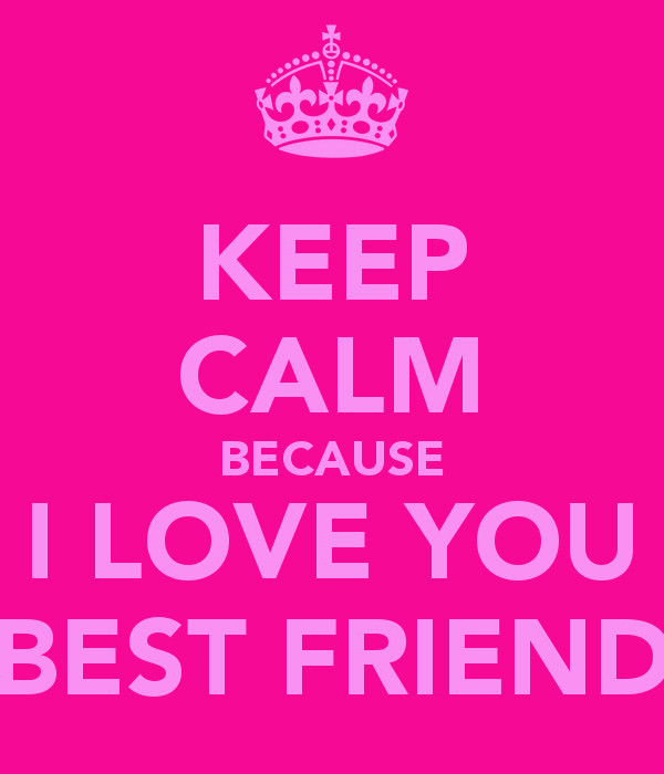 I Love You Best Friend Quotes
 I Love You Best Friend Quotes QuotesGram