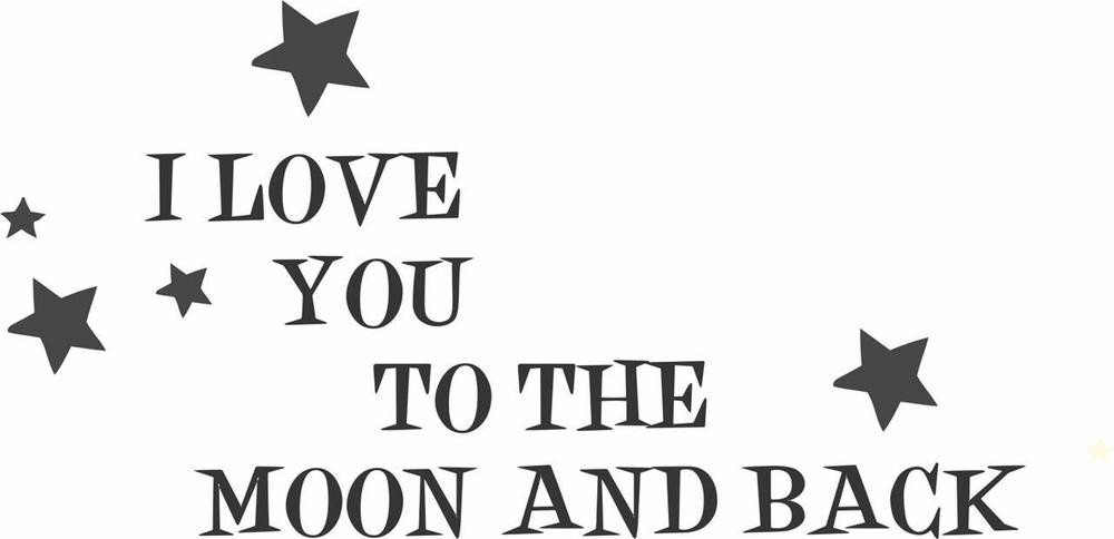 I Love You To The Moon And Back Quote
 Vinyl Quote Wall Decal