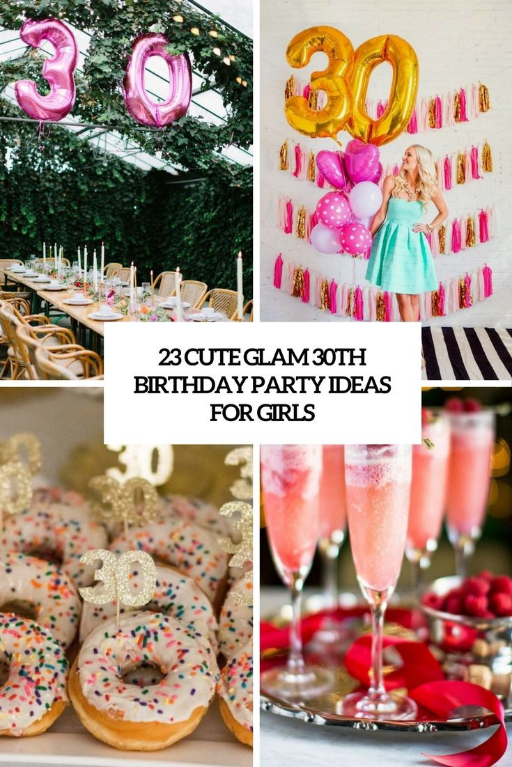 Ideas For 30Th Birthday Party For Her
 cute glam 30th birthday party ideas for girls cover
