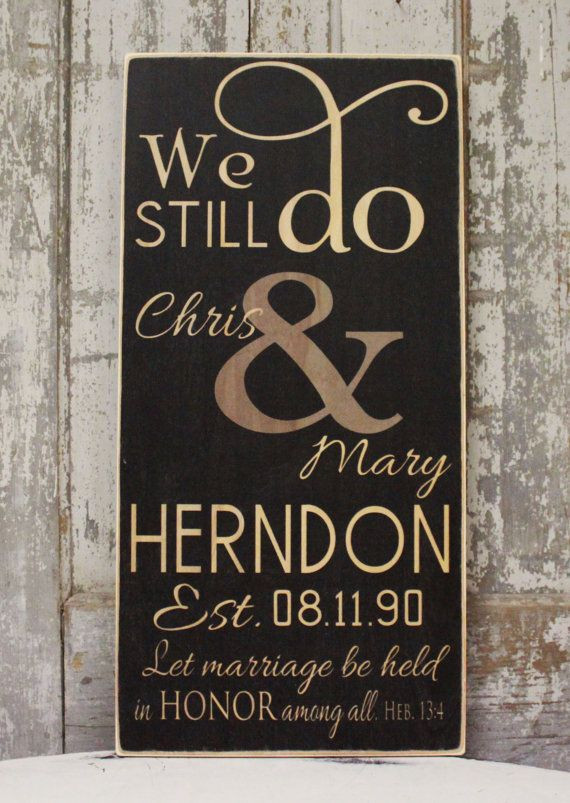 Ideas For Renewing Wedding Vows
 We Still Do Sign Vow Renewal Anniversary Gift by