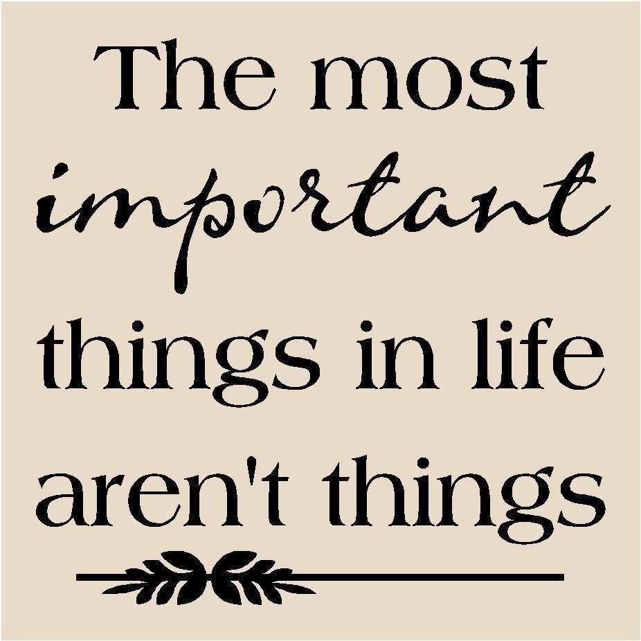 Important Things In Life Quotes
 Life & Family