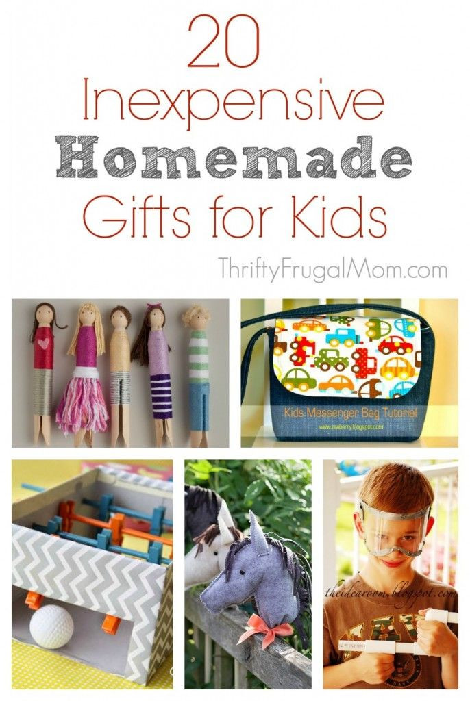 Inexpensive Gifts For Kids
 20 Inexpensive Homemade Gifts for Kids