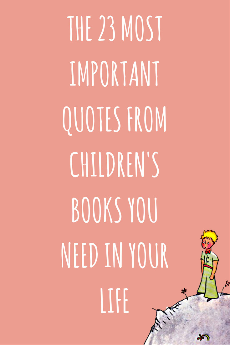 Inspirational Childrens Quotes
 The 23 Best Children s Book Quotes You Need to Re read