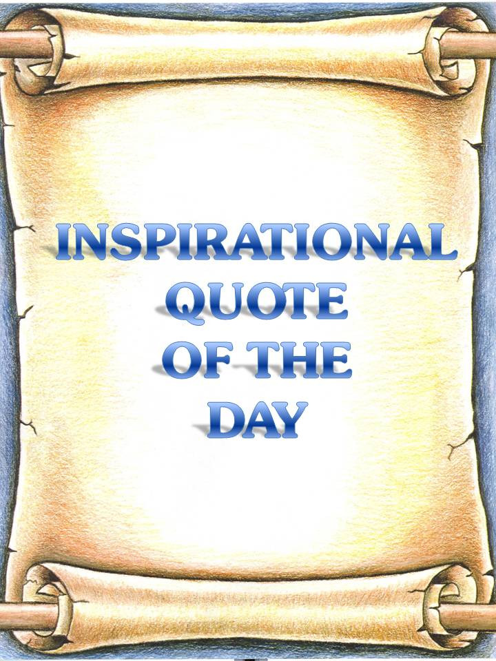 Inspirational Quote For The Day
 06 12 14