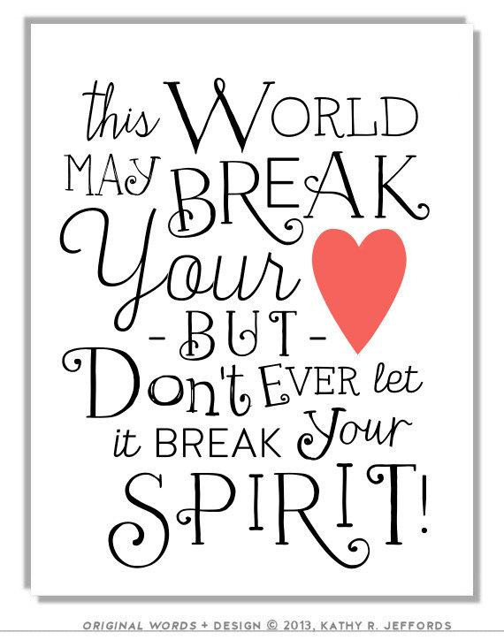 Inspirational Quotes For Broken Hearted
 Broken Heart Art Print Inspirational Quote by thedreamygiraffe