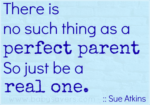 Inspirational Quotes For Parents
 Inspirational Parenting Quotes There is No Such Thing As