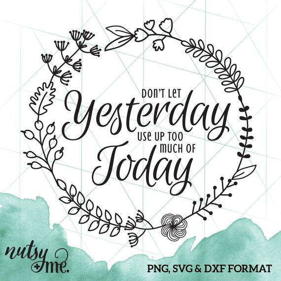 Inspirational Quotes Svg
 SVG Quote Floral Wreath Design Cut File Files for