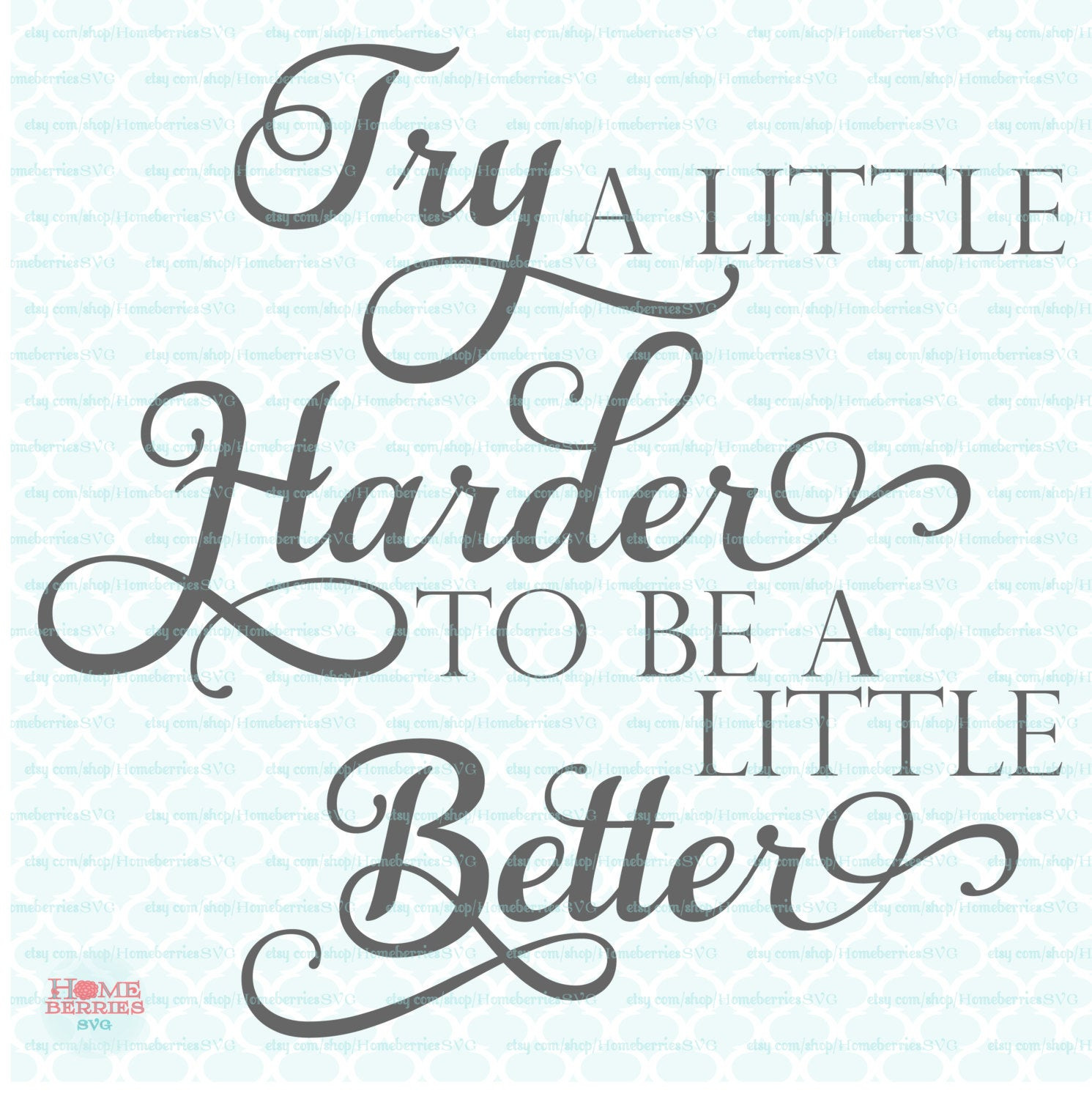 Inspirational Quotes Svg
 Inspirational Motivational Quote SVG Try a Little Harder