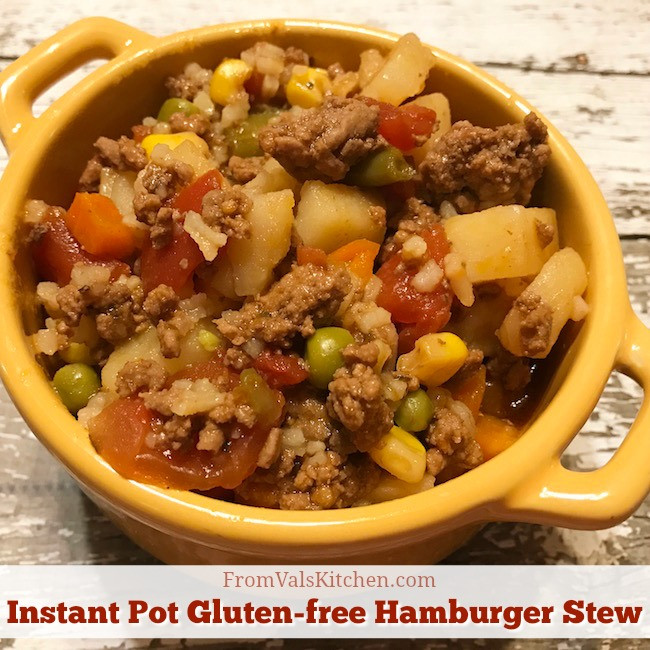 Instant Pot Hamburgers
 Instant Pot Gluten free Hamburger Stew Recipe From Val
