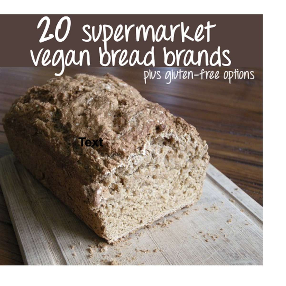 Is Bread Vegan
 List of 20 Supermarket Friendly Vegan Bread Brands inc