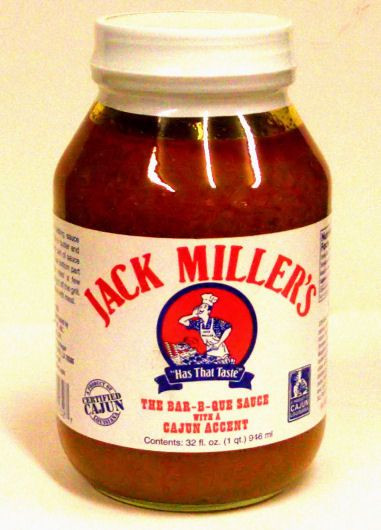 Jack Miller Bbq Sauce
 Jack Miller s is a very interesting Cajun BBQ sauce