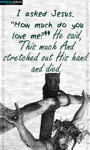 Jesus Love Me Quotes
 How Much Do You Love Me Quotes QuotesGram