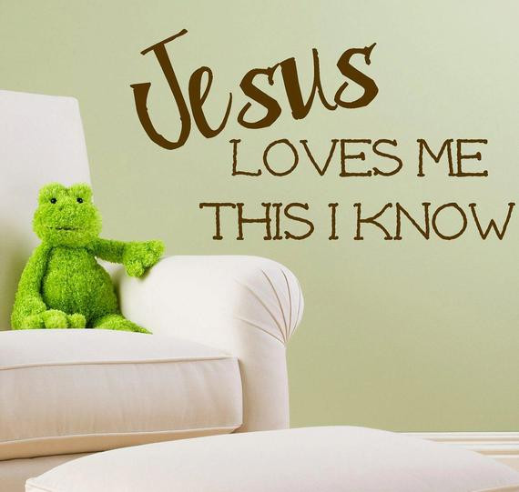 Jesus Love Me Quotes
 Jesus loves me this I know Bible scripture Vinyl Lettering