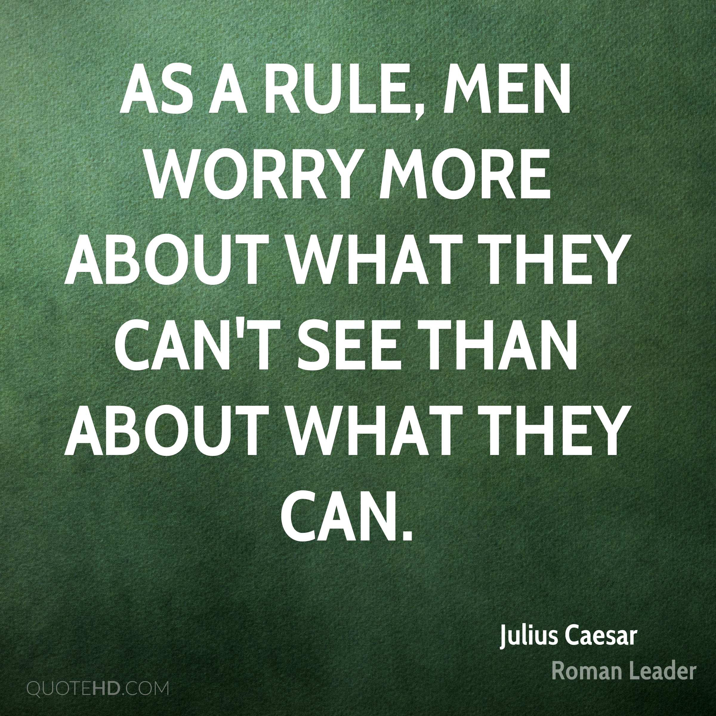 Julius Caesar Leadership Quotes
 Julius Caesar Men Quotes