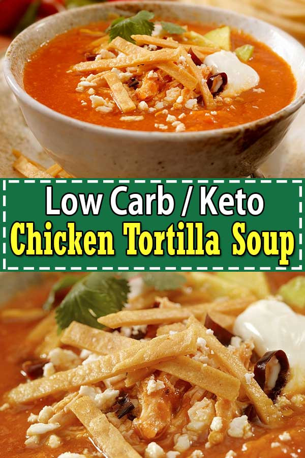 Keto Chicken Tortilla Soup
 Keto Chicken Tortilla Soup [Best] Low Carb Chicken