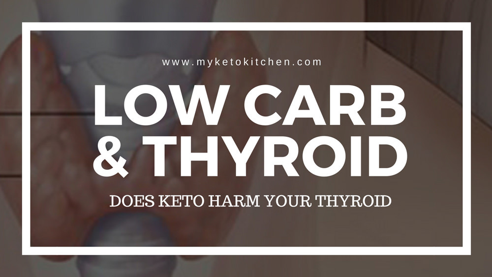 Keto Diet And Thyroid
 Ketogenic Diet & Thyroid Does Low Carb & Ketosis Cause