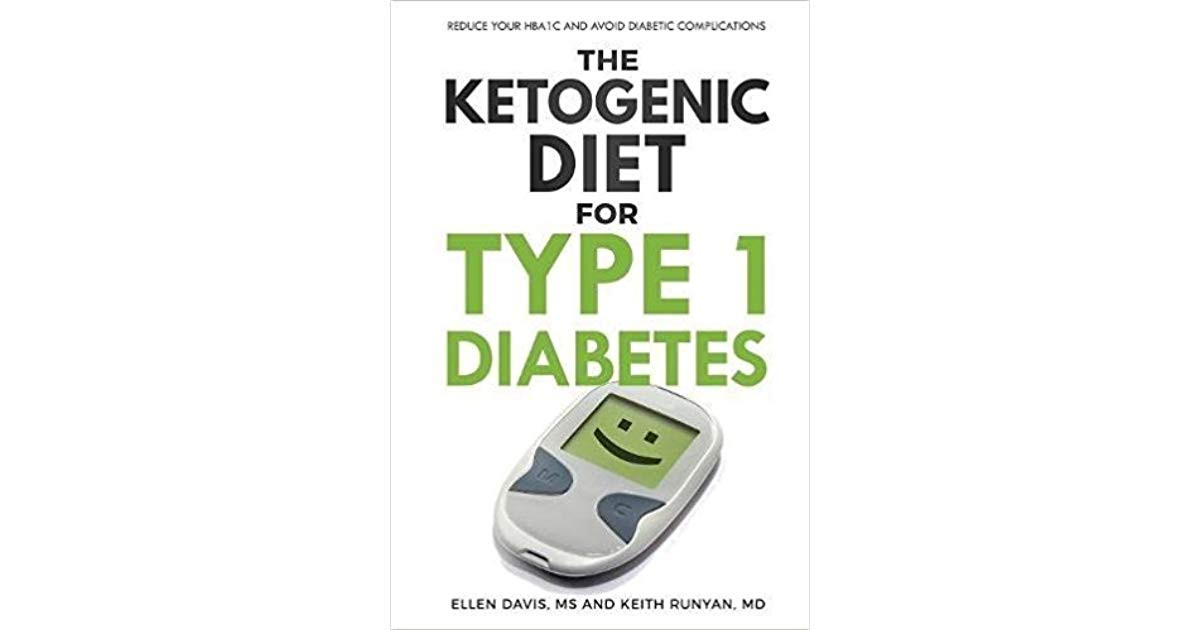 Keto Diet Diabetes Type 1
 The Ketogenic Diet for Type 1 Diabetes Reduce Your Hba1c