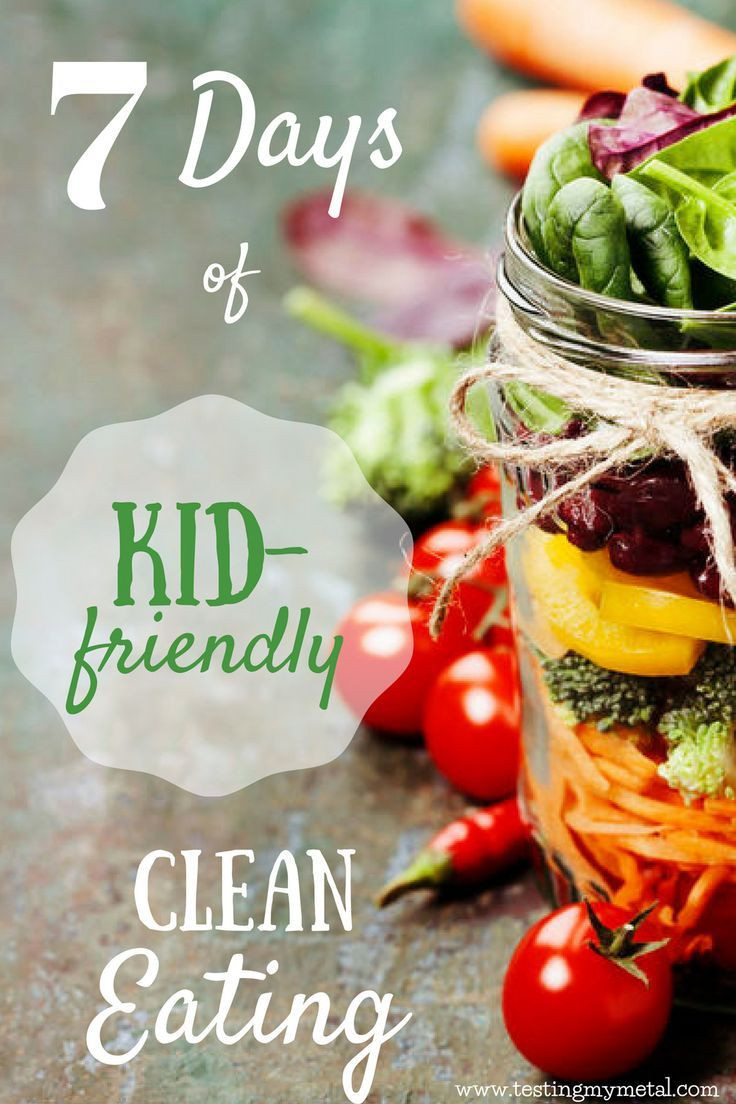 Kid Friendly Clean Eating Recipes
 7 Days of Easy Kid Friendly Clean Eating Recipes for Meals