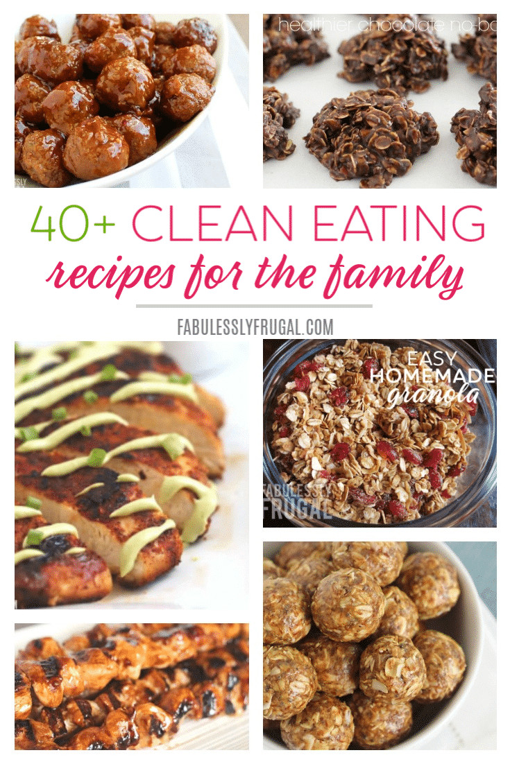 Kid Friendly Clean Eating Recipes
 40 Easy Clean Eating Recipes Family Friendly