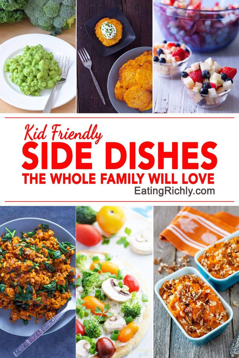 Kid Friendly Side Dishes
 Side Dishes for Kids that the Whole Family will Love
