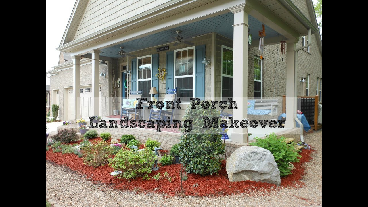 Landscape Around Front Porch
 Front Lawn Landscaping Makeover