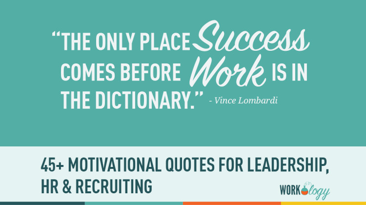 Leadership Quotes For Work
 45 Motivational Quotes for HR Recruiting and Leadership