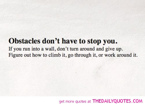 Life Obstacles Quote
 Quotes About Obstacles In Life QuotesGram