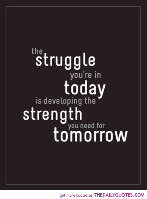 Life Struggle Quotes And Sayings
 Quotes Life Struggle QuotesGram